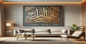 Read more about the article Discover the Beauty of Islamic Wall Art: Uplift Your Living Space.