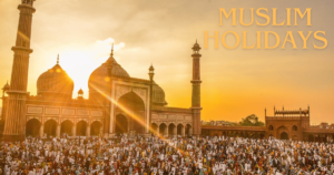 Read more about the article Islamic Holidays : Important Dates and Celebrations For Muslim.