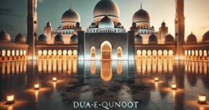 Read more about the article Dua Qunoot in Witr :  A guidance how to perform