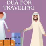 Dua for Traveling: Your Journey’s Protection